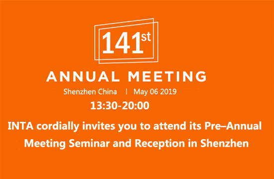 <strong>INTA cordially invites you to attend its Pre–Annual Meeting Seminar and Reception in Shenzhen.</strong>